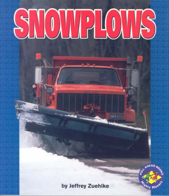 Snowplows: Pull-Ahead Mighty Movers (Paperback)