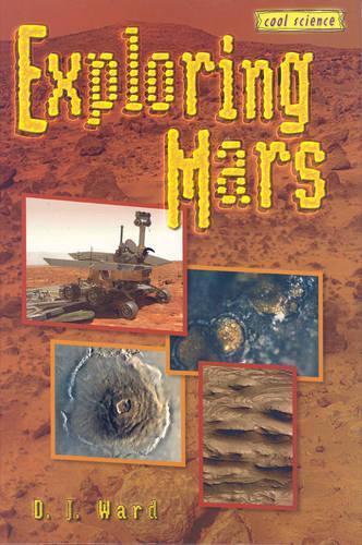 Exploring Mars: Cool Science Series (Hardback)