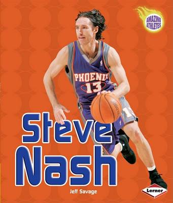 Steve Nash: Amazing Athletes Series (Paperback)