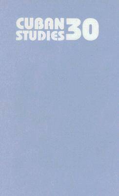 Cuban Studies: v. 30 (Hardback)