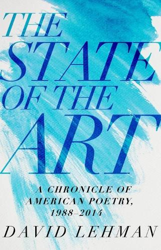 State of the Art, The: A Chronicle of American Poetry, 1988-2014 - Pitt Poetry Series (Hardback)