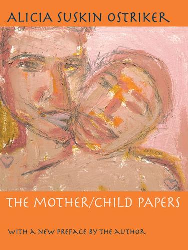 Mother/Child Papers, The: With a new preface by the author - Pitt Poetry Series (Paperback)