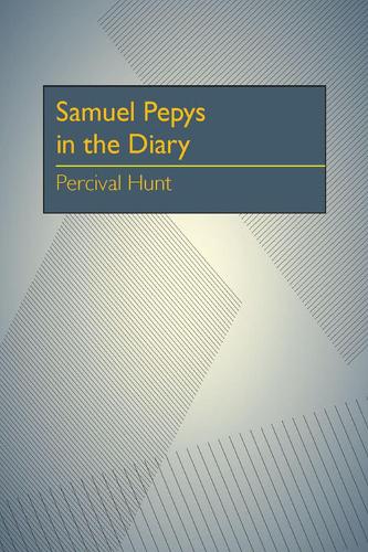 Samuel Pepys in the Diary (Paperback)