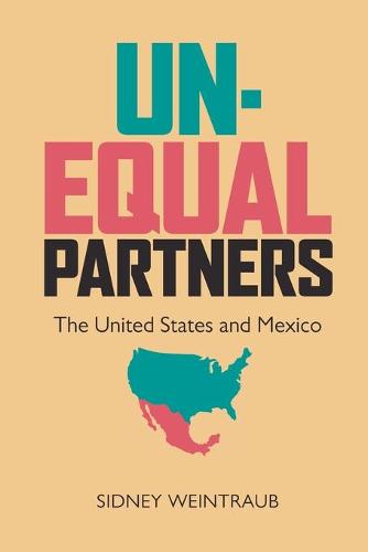 Unequal Partners: The United States and Mexico (Paperback)