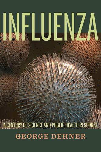 Influenza: A Century of Science and Public Health Response (Paperback)
