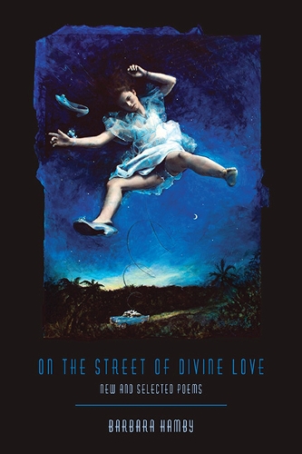 On the Street of Divine Love: New and Selected Poems - Pitt Poetry Series (Paperback)