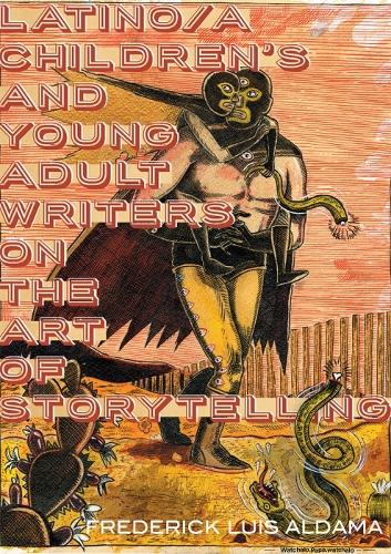 Latino/a Children's and Young Adult Writers on the Art of Storytelling - Latino and Latin American Profiles (Paperback)
