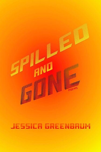 Spilled and Gone: Poems - Pitt Poetry Series (Paperback)