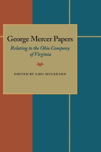 Cover George Mercer Papers: Relating to the Ohio Company of Virginia