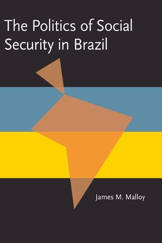 The Politics of Social Security in Brazil (Paperback)