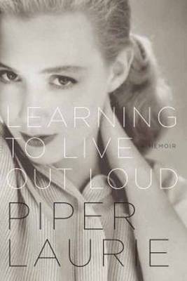 Learning to Live Out Loud: A Memoir (Hardback)