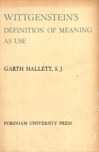 Wittgenstein's Definition of Meaning As Use (Hardback)