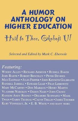Hail to Thee Okoboji U!: A Humor Anthology on Higher Education (Paperback)