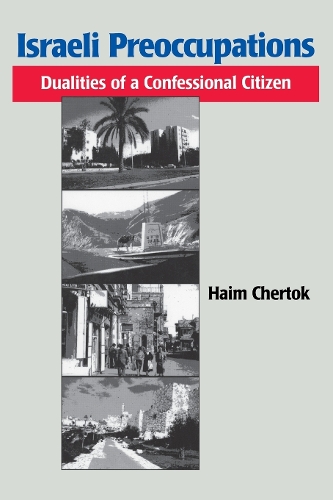 Israeli Preoccupations: Dualities of a Confessional Citizen (Paperback)