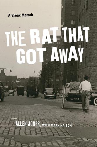 The Rat That Got Away: A Bronx Memoir (Hardback)
