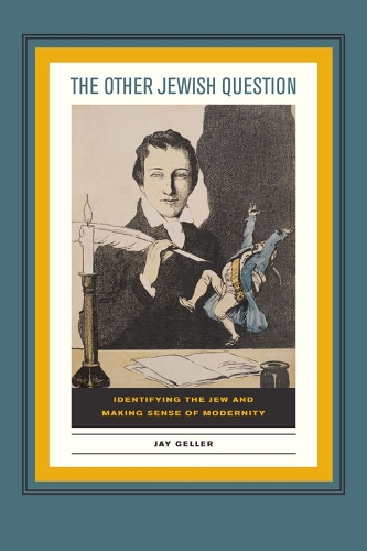 The Other Jewish Question: Identifying the Jew and Making Sense of Modernity (Hardback)