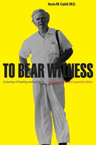 To Bear Witness: A Journey of Healing and Solidarity - International Humanitarian Affairs (Paperback)