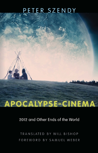 Apocalypse-Cinema: 2012 and Other Ends of the World (Hardback)