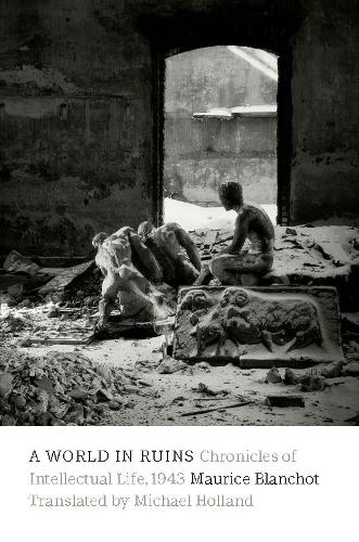 A World in Ruins: Chronicles of Intellectual Life, 1943 (Paperback)