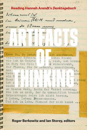 Artifacts of Thinking: Reading Hannah Arendt's Denktagebuch (Paperback)