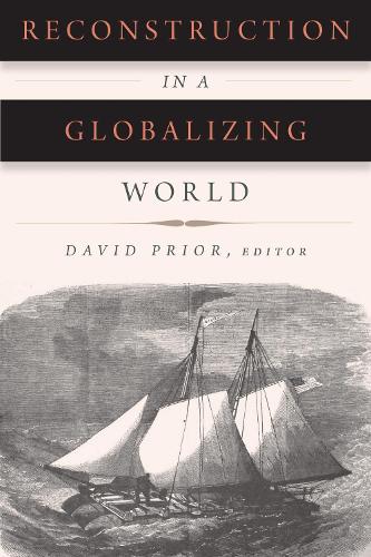 Reconstruction in a Globalizing World - Reconstructing America (Paperback)