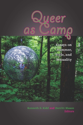 Queer as Camp: Essays on Summer, Style, and Sexuality (Paperback)