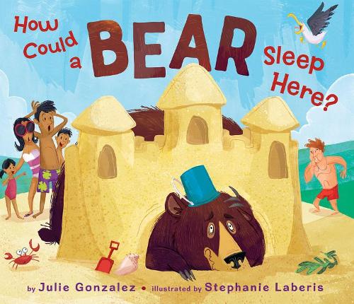 How Could a Bear Sleep Here? (Hardback)