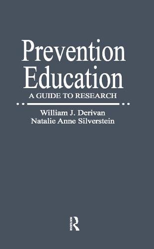 Prevention Education: A Guide to Research - Garland Bibliographies in Contemporary Education (Hardback)