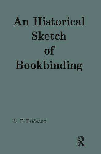 An Historical Sketch of Bookbinding (Hardback)