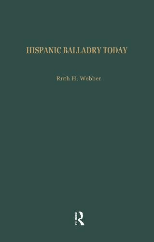 Hispanic Balladry Today - Albert Bates Lord Studies in Oral Tradition 3 (Hardback)