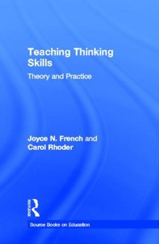 Teaching Thinking Skills: Theory & Practice - Source Books on Education 28 (Hardback)
