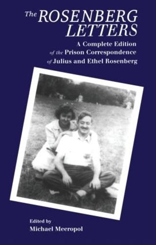 The Rosenberg Letters: A Complete Edition of the Prison Correspondence of Julius and Ethel Rosenberg (Hardback)