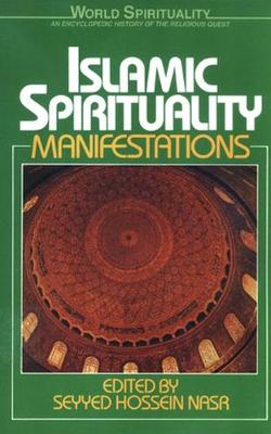 Islamic Spirituality: Manifestations (Paperback)