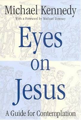 Eyes on Jesus: A Guide for Contemplation (Paperback)