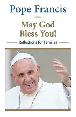 Cover May God Bless You: Reflections for Families
