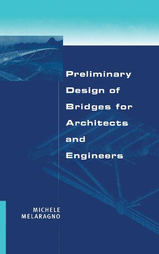 Preliminary Design of Bridges for Architects and Engineers by