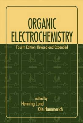 Organic Electrochemistry: An Introduction and a Guide (Hardback)
