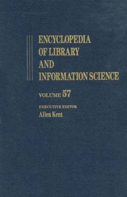 Encyclopedia of Library and Information Science: Encyclopedia of Library and Information Science Supplement 20 Volume 57 - Library and Information Science Encyclopedia (Hardback)