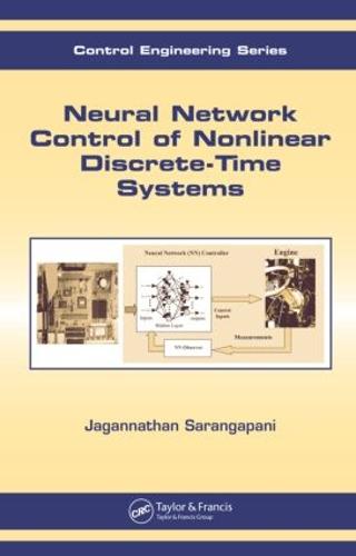 Neural Network Control of Nonlinear Discrete-Time Systems - Automation and Control Engineering (Hardback)