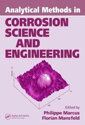 Analytical Methods In Corrosion Science and Engineering - Corrosion Technology (Hardback)