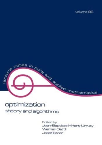 Optimization: Theory and Algorithms - Lecture Notes in Pure and Applied Mathematics 86 (Paperback)