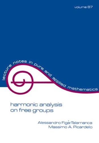 Harmonic Analysis on Free Groups - Lecture Notes in Pure and Applied Mathematics 87 (Paperback)