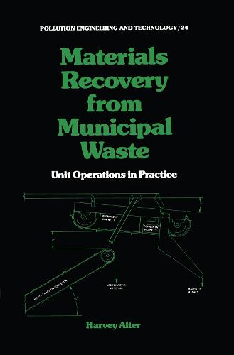 Materials Recovery from Municipal Waste: Unit Operations in Practice - Pollution Engineering and Technology 3 (Hardback)