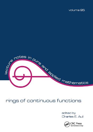 Rings of Continuous Function - Lecture Notes in Pure and Applied Mathematics 95 (Paperback)