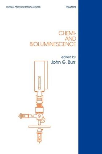 Chemi- and Bioluminescence - Clinical and Biochemical Analysis 16 (Hardback)