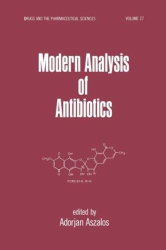 Modern Analysis of Antibodies - Drugs and the Pharmaceutical Sciences 27 (Hardback)