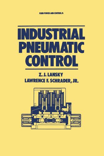 Industrial Pneumatic Control - Fluid Power and Control 6 (Hardback)