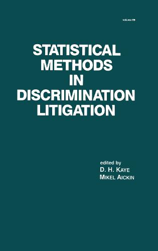 Statistical Methods in Discrimination Litigation - Statistics: A Series of Textbooks and Monographs 69 (Hardback)