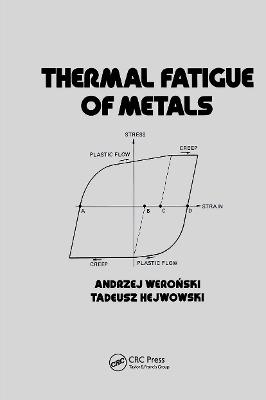 Thermal Fatigue of Metals - Mechanical Engineering (Hardback)