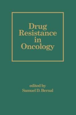 Drug Resistance in Oncology - Basic and Clinical Oncology (Hardback)